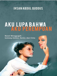 Image of AKU LUPA BAHWA AKU PEREMPUAN