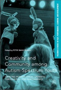 Creativity and 
Community among 
Autism-Spectrum Youth