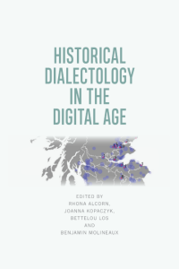 HISTORICAL DIALECTOLOGY IN THE DIGITAL AGE