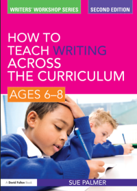 HOW TO TEACH WRITING ACROSS THE CURRICULUM