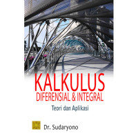 Image of KALKULUS DIFERENSIAL & INTEGRAL: Teori dan Aplikasi