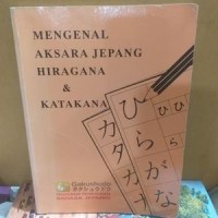 Image of MENGENAL AKSARA JEPANG HIRAGANA & KATAKANA