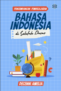 Pengembangan Pembelajaran Bahasa Indonesia di Sekolah Dasar