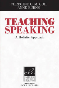 TEACHING SPEAKING: A Holistic Approach
